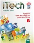 Itech. Tomo B: Materiali aree tecnologiche green economy. Per la Scuola media. Con espansione online