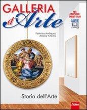 Galleria d'arte. Storia dell'arte. Con espansione online