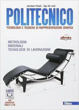 Politecnico. Materiali lavorazioni metrologia. Con e-book. Con espansione online