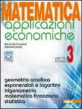 Matematica applicazioni economiche. Per le Scuole superiori. Con espansione online vol.3