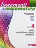 Lineamenti di matematica. Con espansione online. Vol. 4: Analisi funzioni di due variabili-Probabilità.