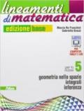 Lineamenti di matematica. Ediz. base. Con e-book. Con espansione online. Vol. 5: Geometria nello spazio-Integrali-Inferenza.
