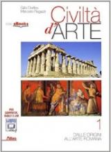 Civiltà d'arte. Per le Scuole superiori. Con e-book. Con espansione online: 1