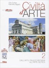 Civiltà d'arte. Con e-book. Con espansione online. Vol. 2