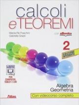 Calcoli e teoremi. Algebra e geometria. Con e-book. Con espansione online. Vol. 2