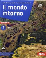 Il mondo intorno. Atlante-Geografia attiva. Per la Scuola media. Con ebook. Con espansioni online