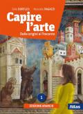 Capire l'arte. Per le Scuole superiori. Con e-book. Con espansione online