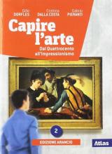 Capire l'arte. Per le Scuole superiori. Con e-book. Con espansione online