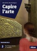 Capire l'arte. Edizione blu. Con studi di architettura. Per le Scuole superiori. Con ebook. Con espansione online