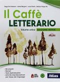 Il caffè letterario. Ediz. verde. Per le Scuole superiori. Con ebook. Con espansione online