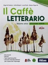 Il caffè letterario. Ediz. verde. Per le Scuole superiori. Con ebook. Con espansione online