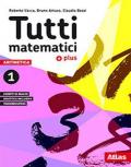 Tutti matematici 1 Plus. Aritmetica 1. Geometria 1. Matematica attiva. Per la Scuola media. Con ebook. Con espansione online