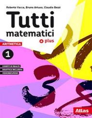 Tutti matematici 1 Plus. Aritmetica 1. Geometria 1. Matematica attiva. Per la Scuola media. Con ebook. Con espansione online