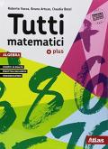 Tutti matematici Plus. Algebra-geometria-matematica attiva. Per la scuola media. Con ebook. Con espansione online