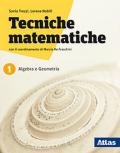 Tecniche matematiche. Algebra statistica geometria. Per il biennio delle Scuole superiori. Con ebook. Con espansione online