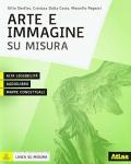 Arte e immagine su misura. Per la Scuola media. Con ebook. Con espansione online