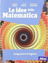 IDEE DELLA MATEMATICA (LE) INTEGRAZIONI DI ALGEBRA