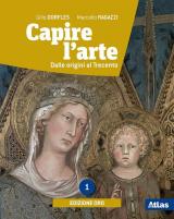 Capire l'arte. Ediz. oro. Per le Scuole superiori. Con ebook. Con espansione online