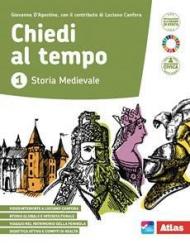 Chiedi al tempo. Con Educazione civica e Antichi fra noi. Con e-book. Con espansione online. Vol. 1