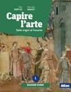 Capire l'arte. Ediz. verde. Con e-book. Con espansione online. Vol. 1: Dalle origini al Trecento.