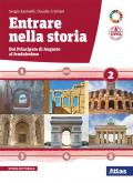 Entrare nella storia. Per il triennio delle Scuole superiori. Con e-book. Con espansione online. Vol. 2: Dal principato di Augusto al feudalesimo.