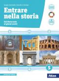 Entrare nella storia. Per le Scuole superiori. Con e-book. Con espansione online