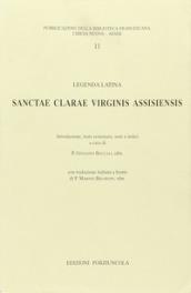 Sanctae Clarae virginis assisiensis. Legenda latina