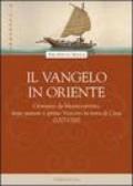 Il vangelo in Oriente. Giovanni da Montecorvino, frate minore e primo Vescovo in terra di Cina (1307-1328)