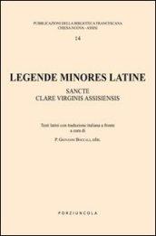 Legende minores latine. Sancte clare virginis assisiensis. Testo latino. Traduzione italiana a fronte