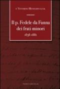 Il padre Fedele da Fanna dei frati minori 1838-1881