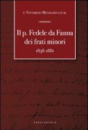 Il padre Fedele da Fanna dei frati minori 1838-1881