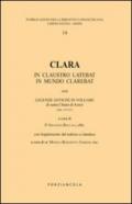 Clara. In claustro latebat, in mundo clarebat