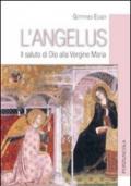 L'Angelus. Il saluto di Dio alla Vergine Maria