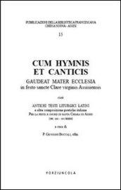 Cum hymnis et canticis. Gaudeat Mater Ecclesia in festo sancte Clare virginis Assisiensis