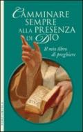 Camminare sempre alla presenza di Dio. Il mio libro di preghiere