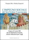 L'impegno sociale del Terz'Ordine Francescano. L'epoca di Leone XIII: da un frammento di storia, alcune indicazioni per l'oggi