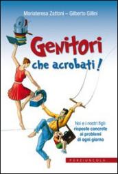 Genitori che acrobati!