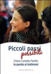 Piccoli passi possibili. Chiara Corbella Petrillo: la parola ai testimoni