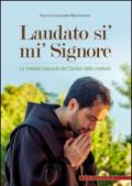 Laudato si' mi' Signore