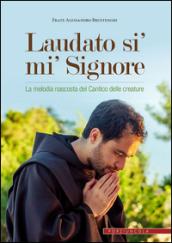 Laudato si' mi' Signore