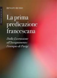 La prima predicazione francescana. Dalla Esortazione all'Insegnamento: l'esempio di Parigi