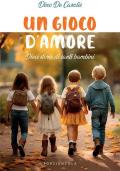 Un gioco d'amore. Dieci storie di santi bambini