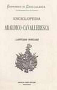 Enciclopedia araldico-cavalleresca (rist. anast. Rocca S. Casciano, 1878)