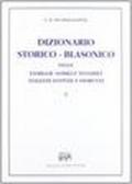 Dizionario storico-blasonico delle famiglie nobili e notabili italiane (rist. anast. Pisa, 1886-1890)