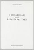 I vocabolari delle parlate italiane (rist. anast. 1931)