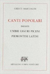 Canti popolari inediti umbri, liguri, piceni, piemontesi, latini (rist. anast. Genova, 1855)