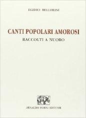 Canti popolari amorosi raccolti a Nuoro (rist. anast. Nuoro, 1893)