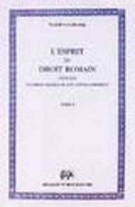 L'esprit du droit romain dans les diverses phases de son développement