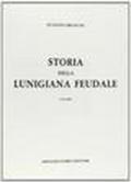 Storia della Lunigiana feudale (rist. anast. Pistoia, 1897-98)