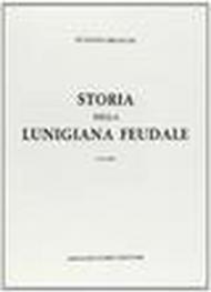 Storia della Lunigiana feudale (rist. anast. Pistoia, 1897-98)